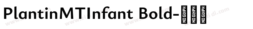 PlantinMTInfant Bold字体转换